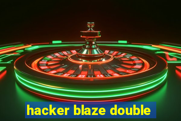 hacker blaze double